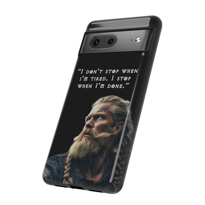 “When I’m Done” – Viking Grit Tough Phone Case