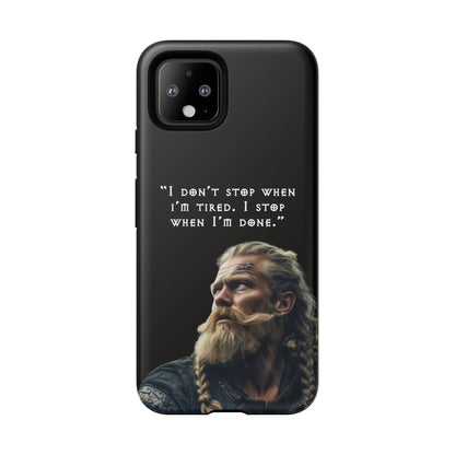 “When I’m Done” – Viking Grit Tough Phone Case