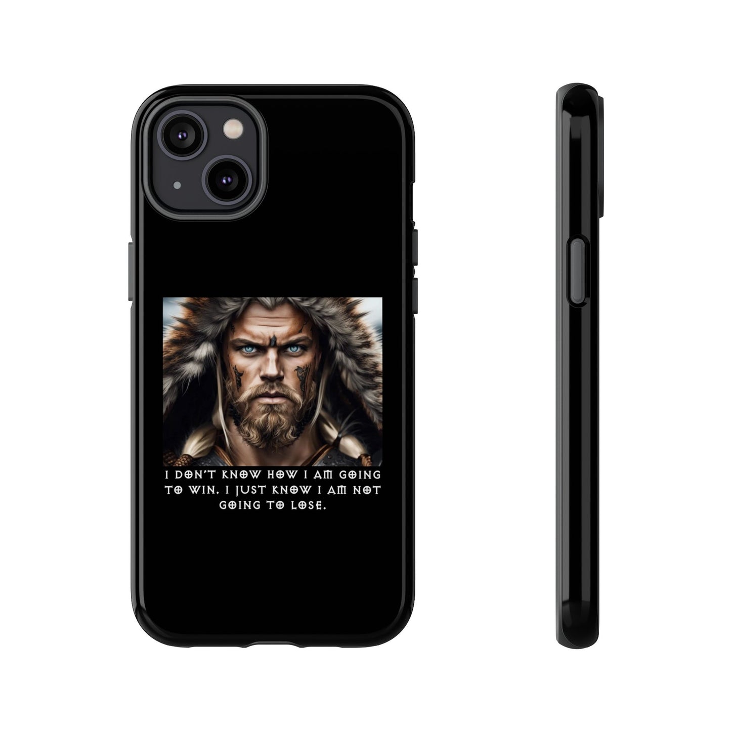 “Not Going to Lose” – Viking Warrior Tough Phone Case