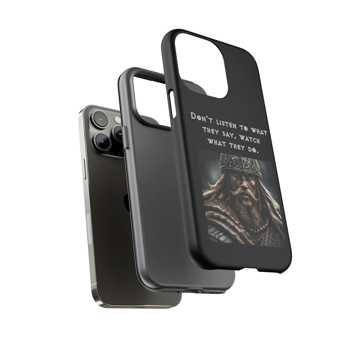 “Watch What They Do” – Viking Quote Tough Phone Case