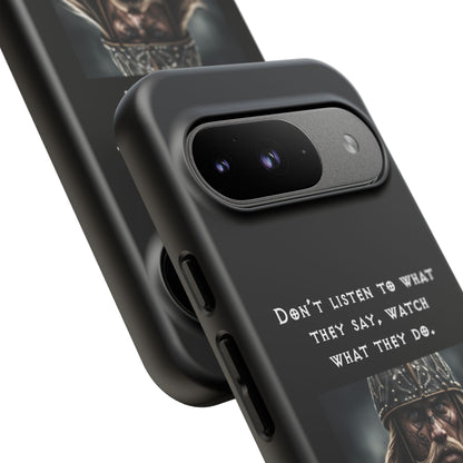 “Watch What They Do” – Viking Quote Tough Phone Case