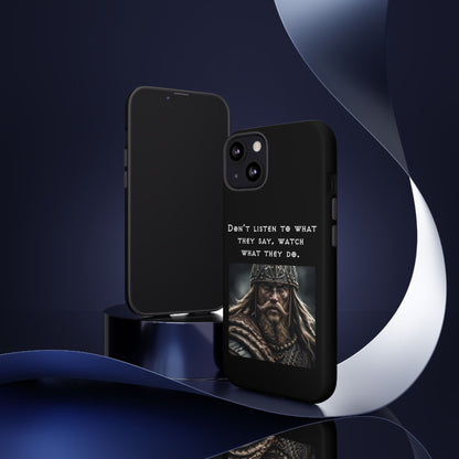 “Watch What They Do” – Viking Quote Tough Phone Case