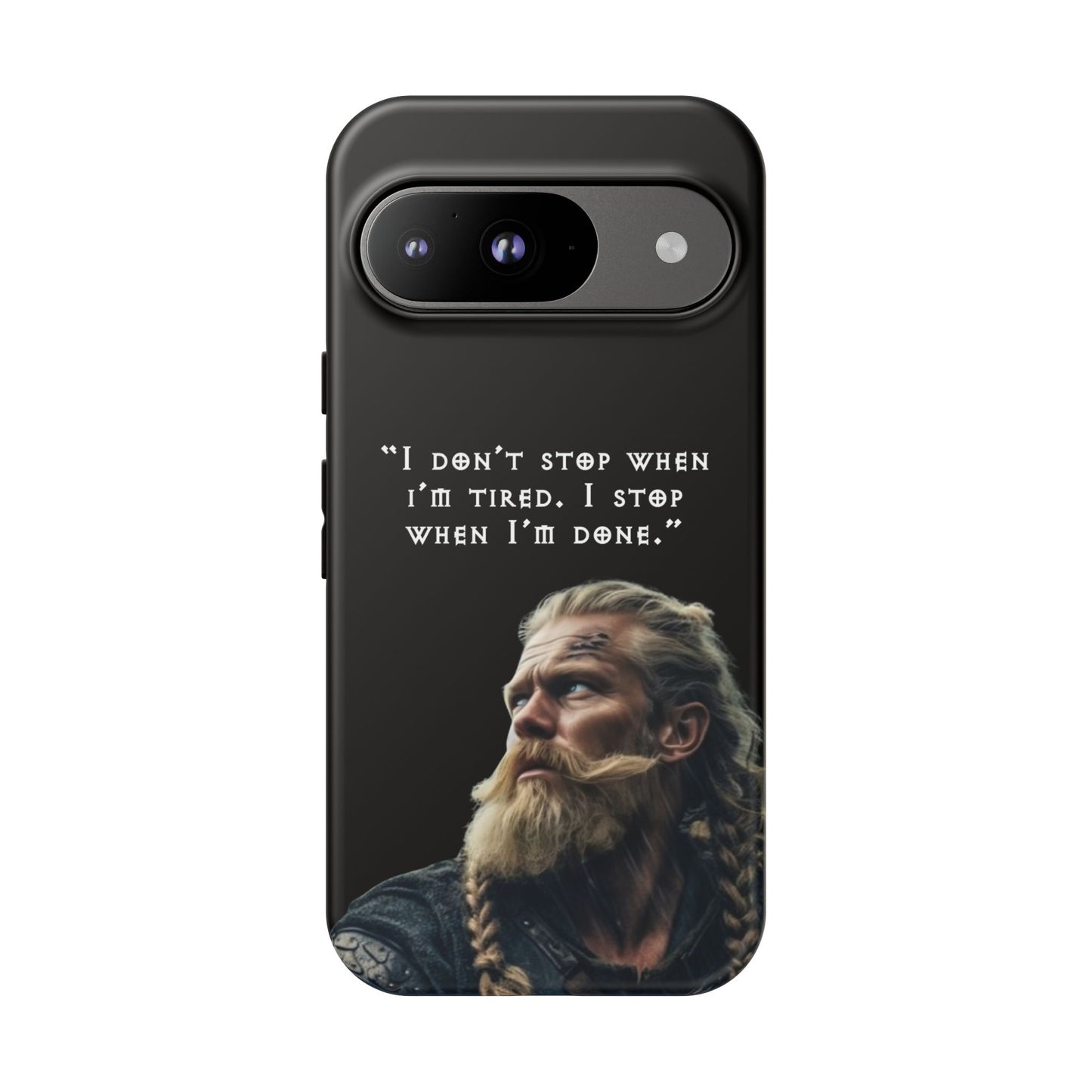 “When I’m Done” – Viking Grit Tough Phone Case