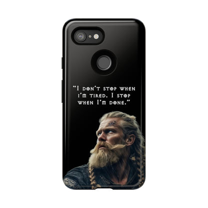 “When I’m Done” – Viking Grit Tough Phone Case