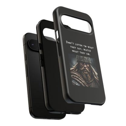 “Watch What They Do” – Viking Quote Tough Phone Case