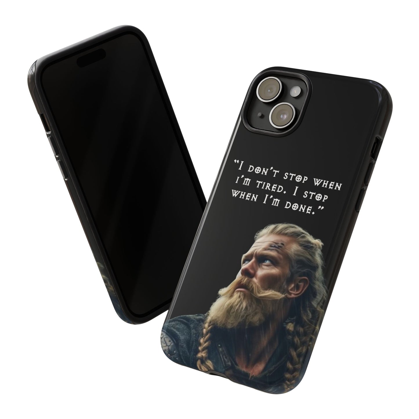 “When I’m Done” – Viking Grit Tough Phone Case