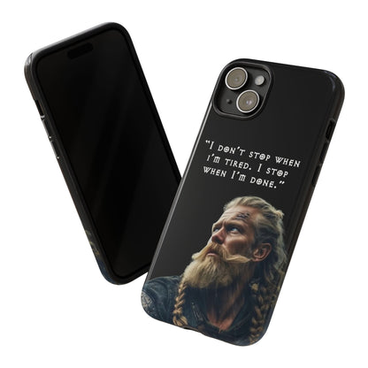“When I’m Done” – Viking Grit Tough Phone Case