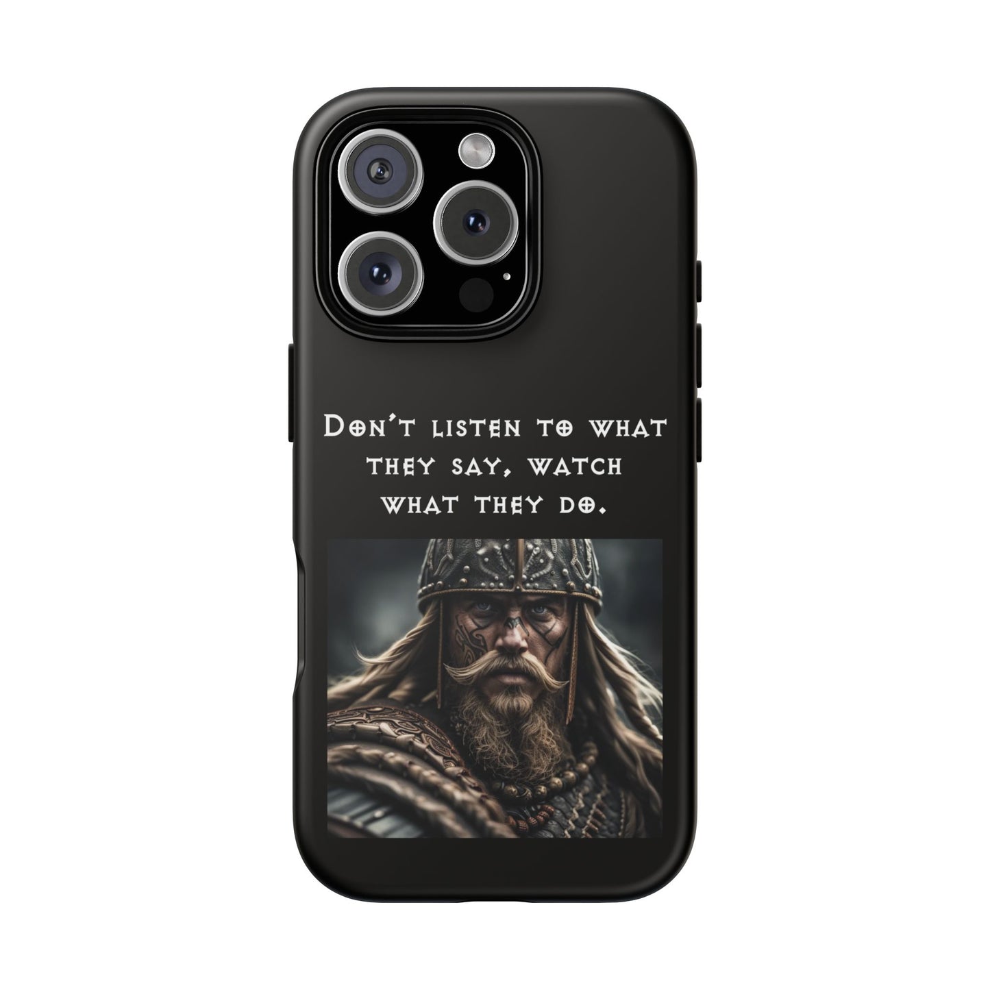 “Watch What They Do” – Viking Quote Tough Phone Case