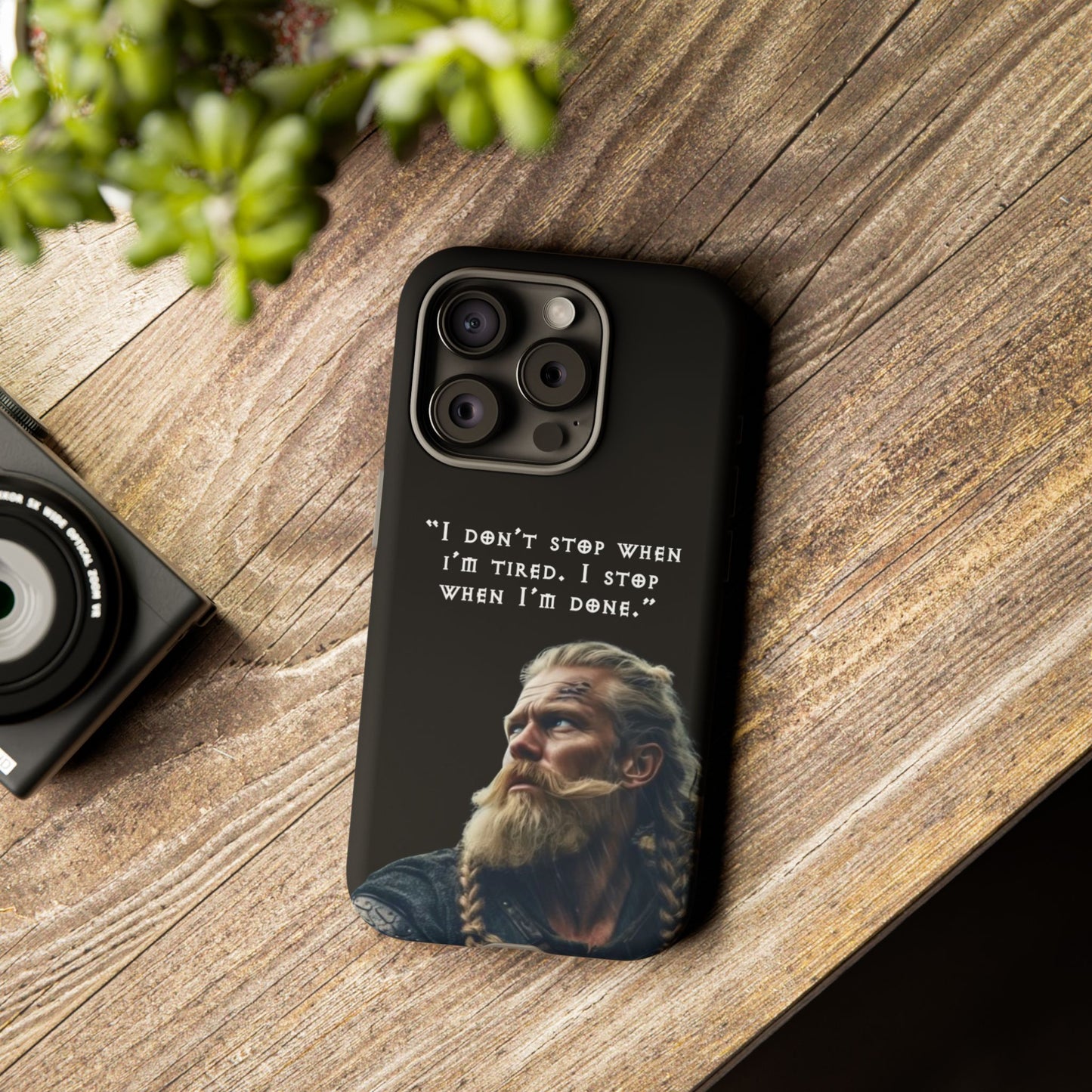 “When I’m Done” – Viking Grit Tough Phone Case