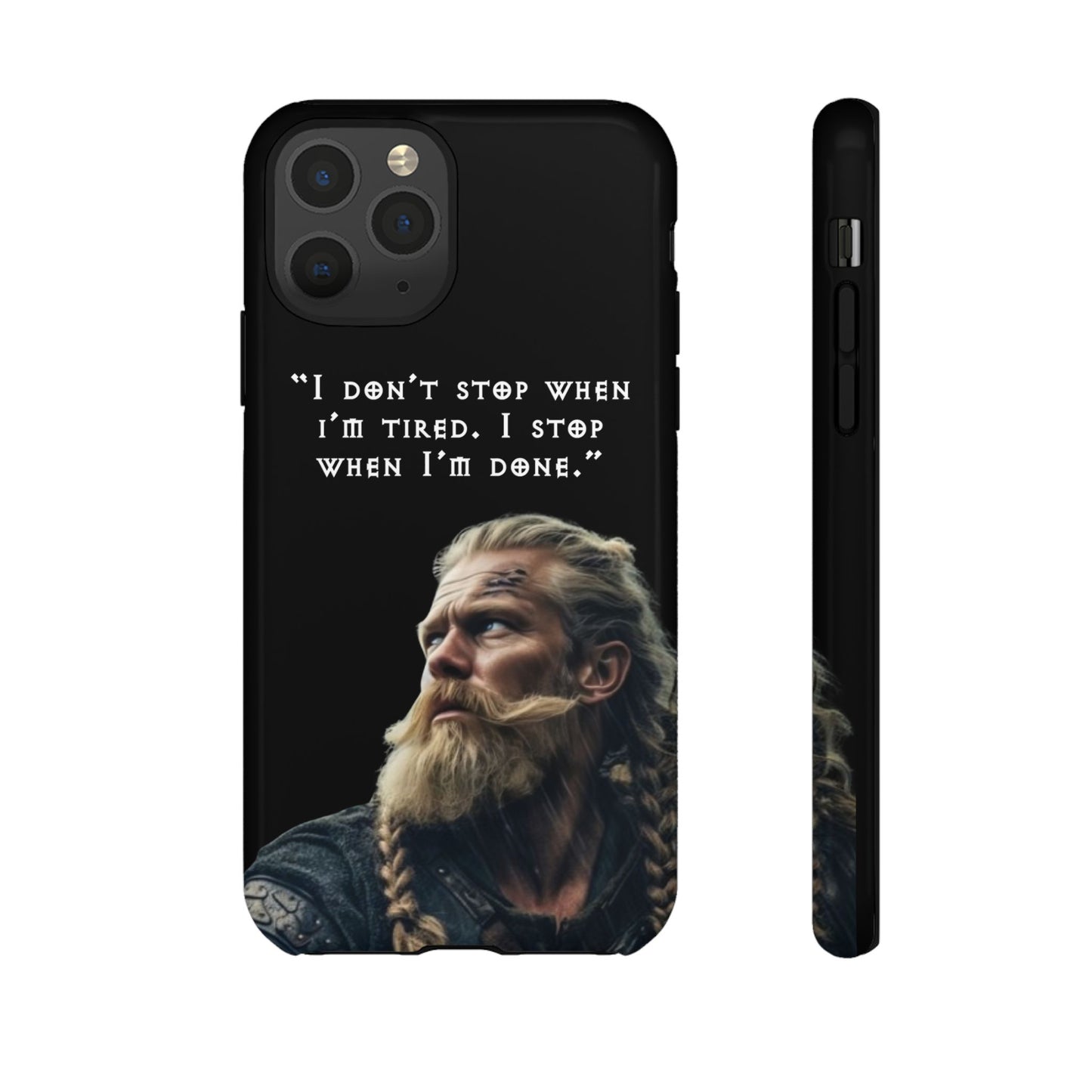“When I’m Done” – Viking Grit Tough Phone Case