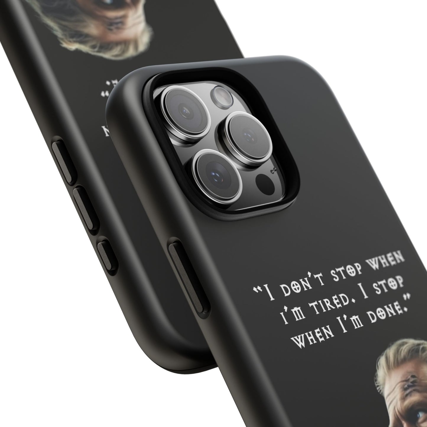 “When I’m Done” – Viking Grit Tough Phone Case