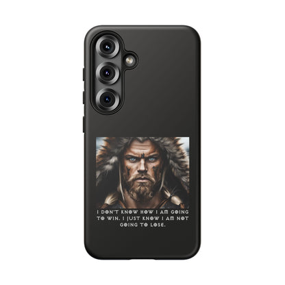 “Not Going to Lose” – Viking Warrior Tough Phone Case