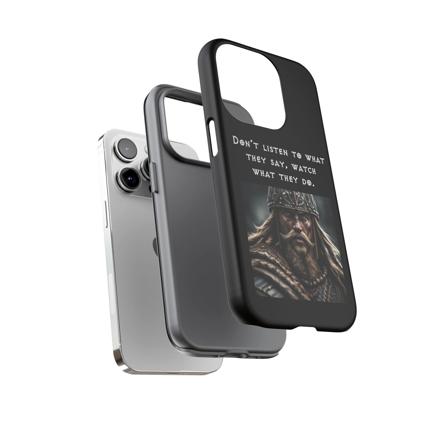 “Watch What They Do” – Viking Quote Tough Phone Case