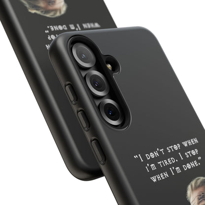 “When I’m Done” – Viking Grit Tough Phone Case