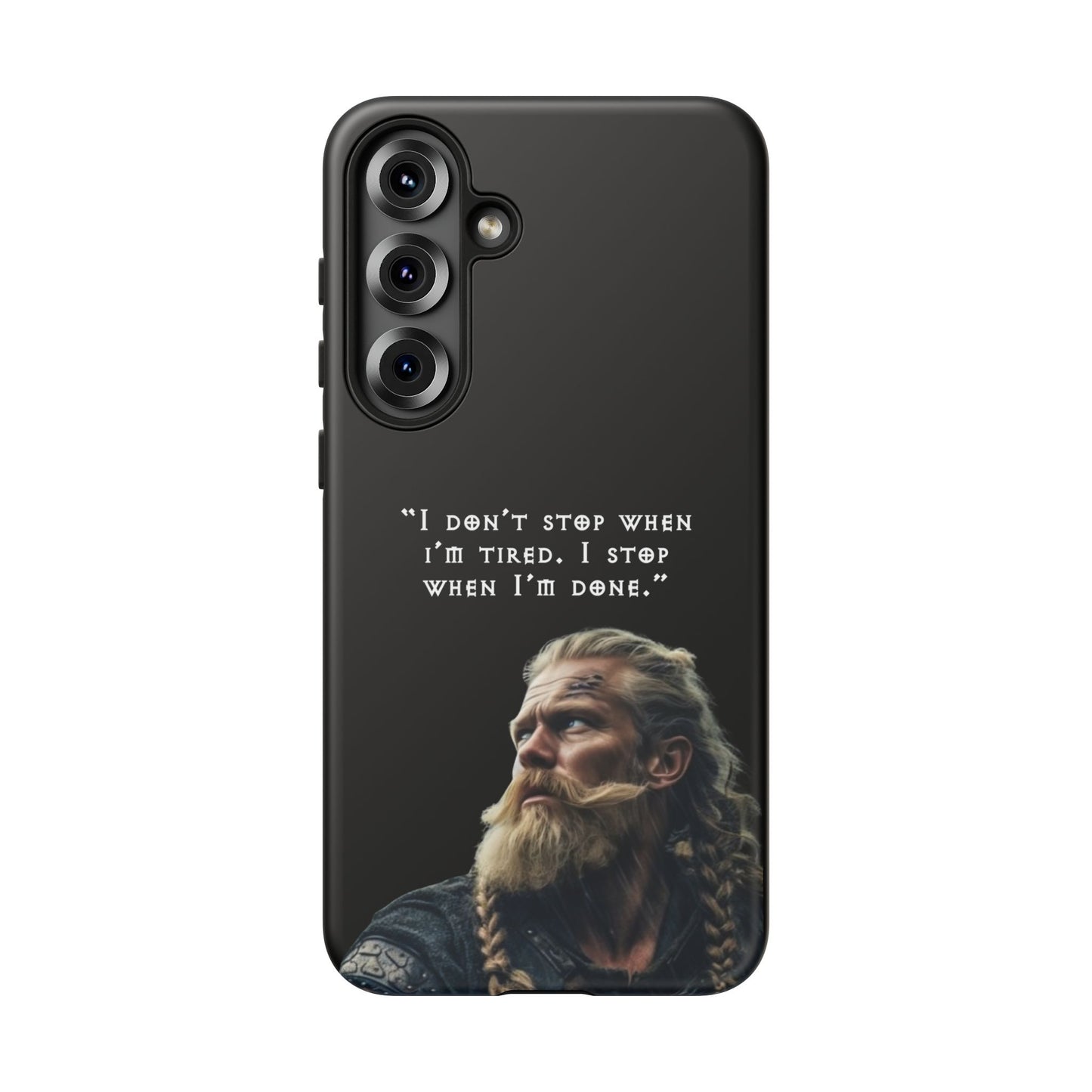 “When I’m Done” – Viking Grit Tough Phone Case