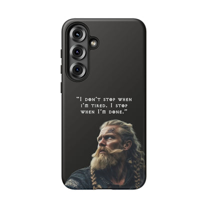 “When I’m Done” – Viking Grit Tough Phone Case