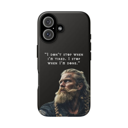 “When I’m Done” – Viking Grit Tough Phone Case