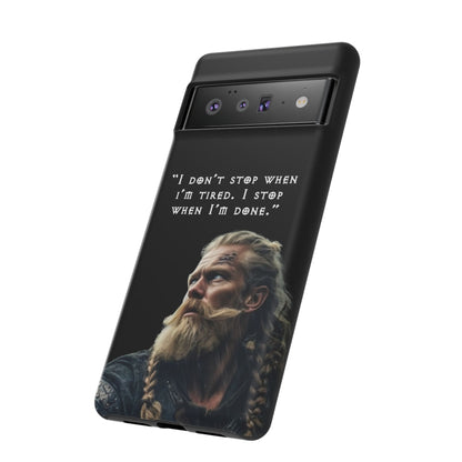 “When I’m Done” – Viking Grit Tough Phone Case