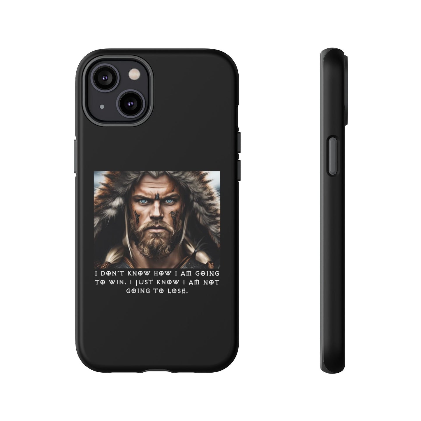 “Not Going to Lose” – Viking Warrior Tough Phone Case