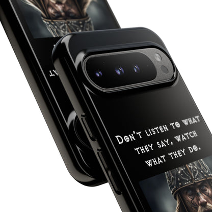 “Watch What They Do” – Viking Quote Tough Phone Case
