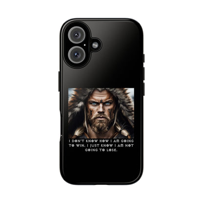 “Not Going to Lose” – Viking Warrior Tough Phone Case