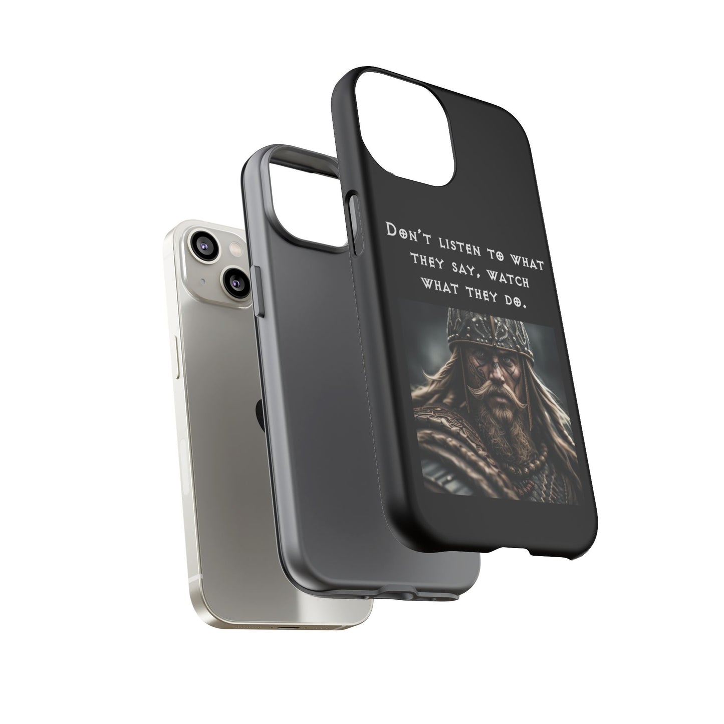“Watch What They Do” – Viking Quote Tough Phone Case