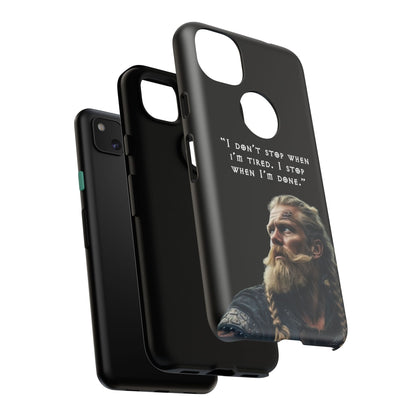 “When I’m Done” – Viking Grit Tough Phone Case