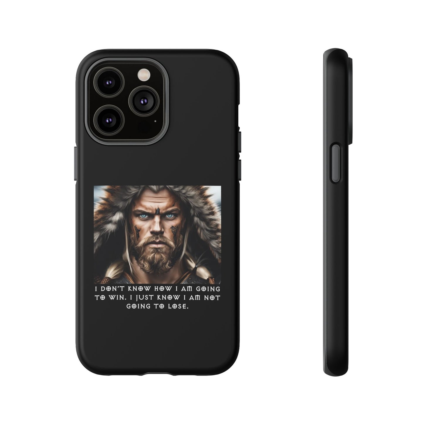 “Not Going to Lose” – Viking Warrior Tough Phone Case