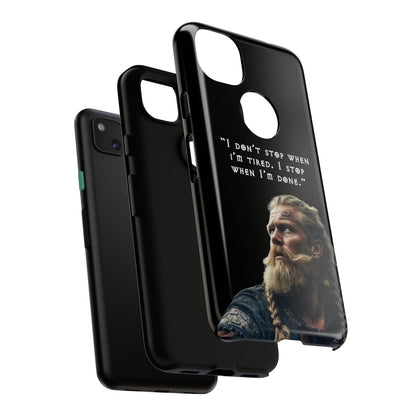 “When I’m Done” – Viking Grit Tough Phone Case
