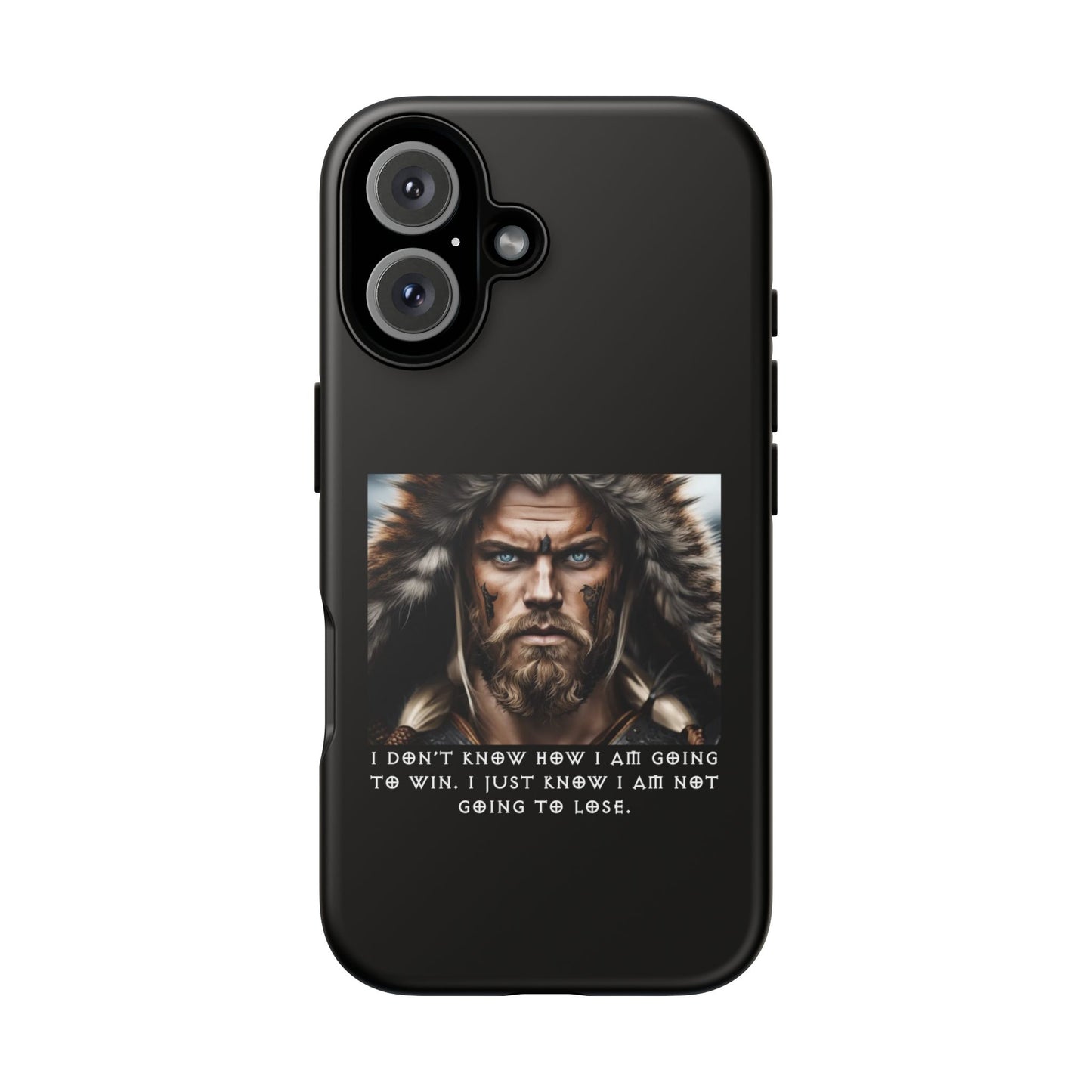 “Not Going to Lose” – Viking Warrior Tough Phone Case