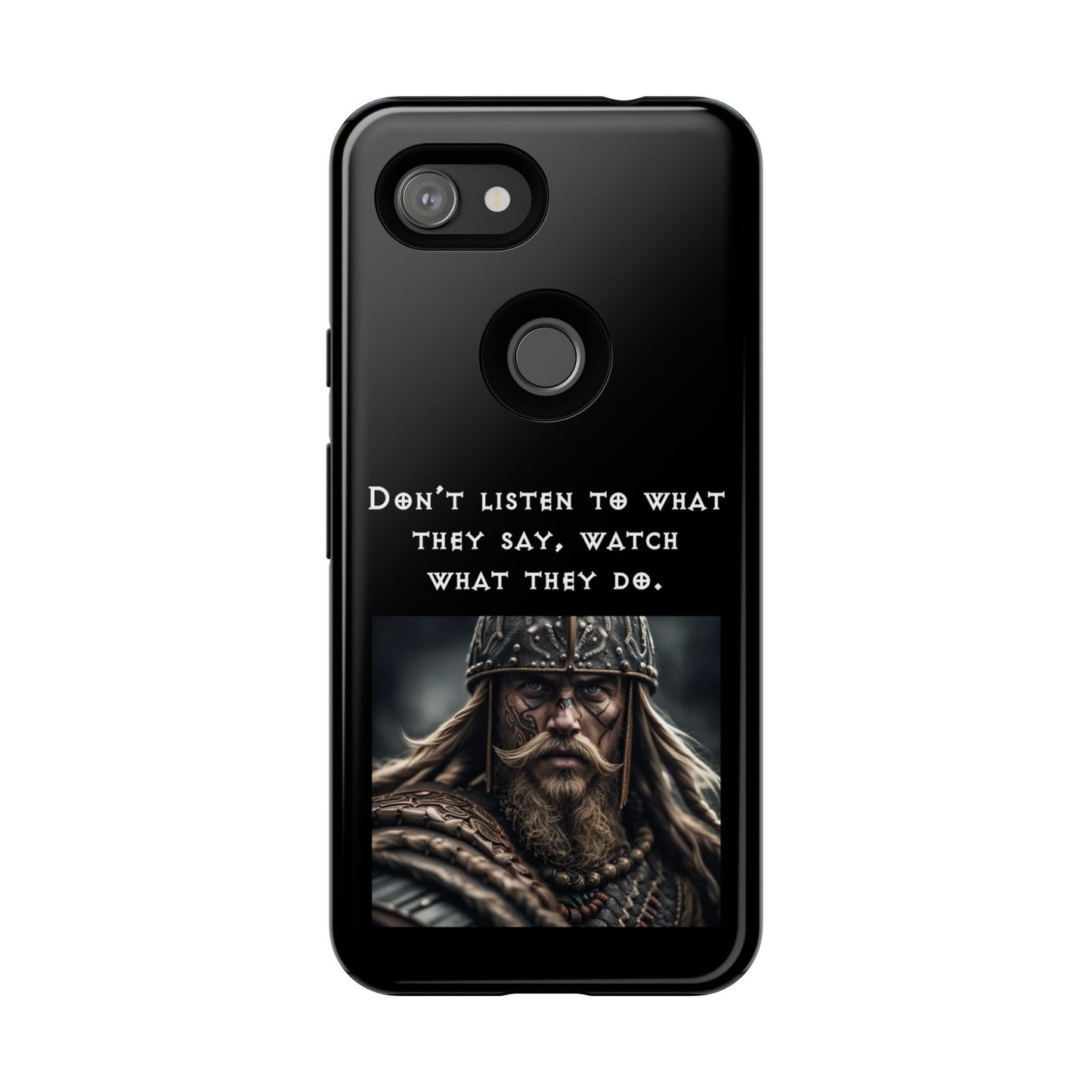 “Watch What They Do” – Viking Quote Tough Phone Case