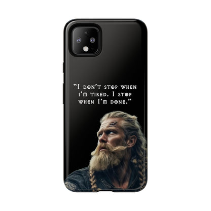 “When I’m Done” – Viking Grit Tough Phone Case
