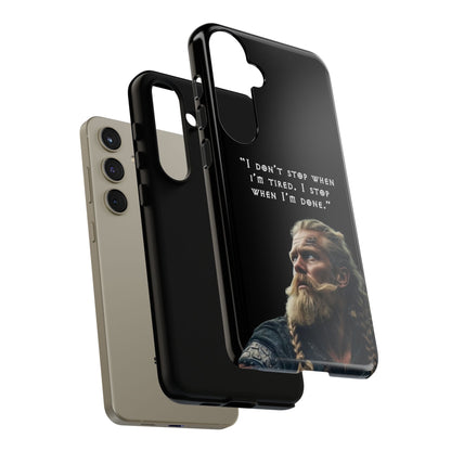 “When I’m Done” – Viking Grit Tough Phone Case