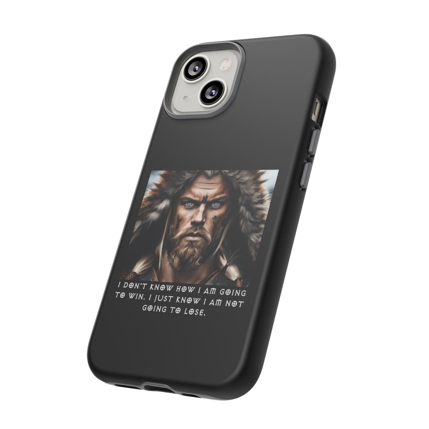 “Not Going to Lose” – Viking Warrior Tough Phone Case