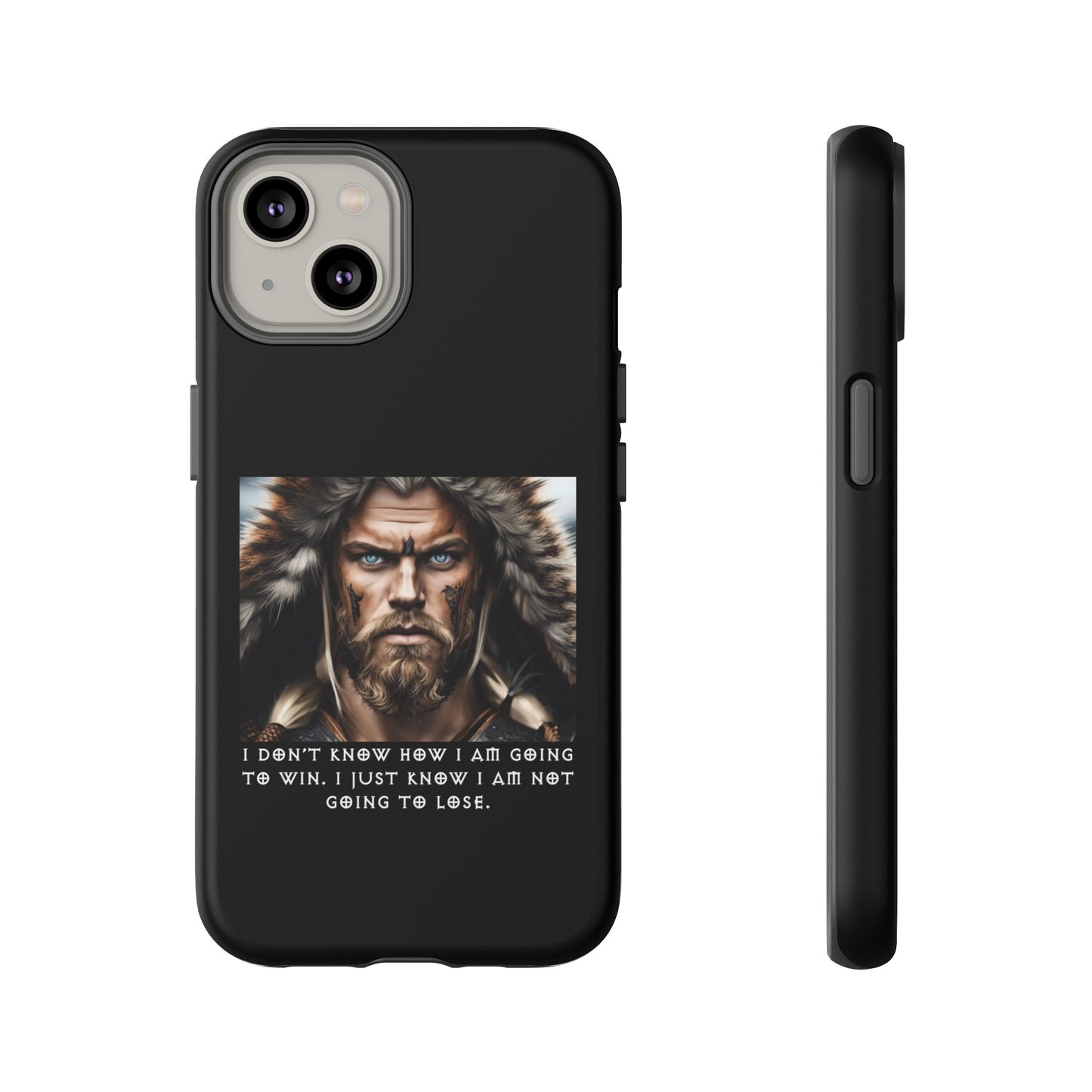 “Not Going to Lose” – Viking Warrior Tough Phone Case