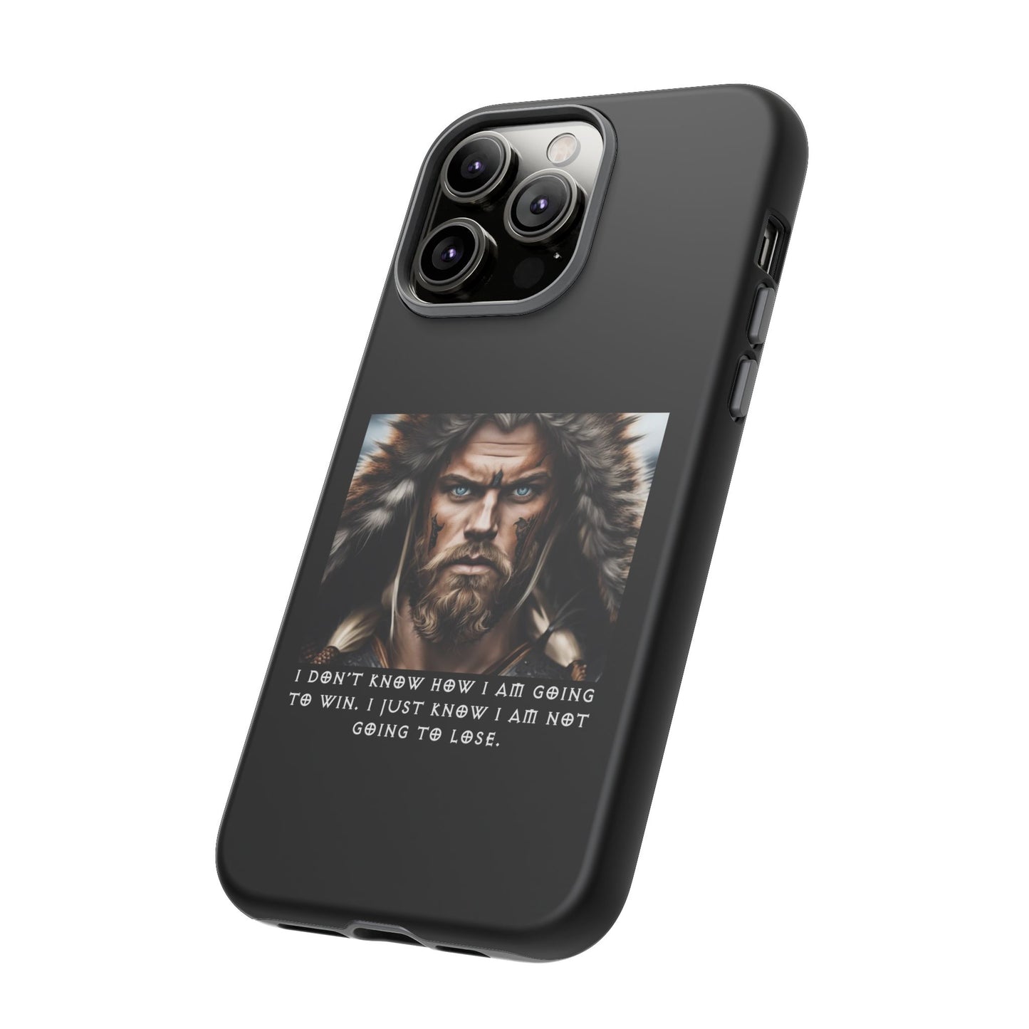 “Not Going to Lose” – Viking Warrior Tough Phone Case