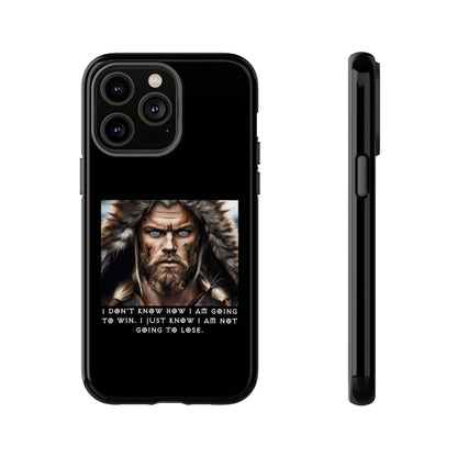 “Not Going to Lose” – Viking Warrior Tough Phone Case