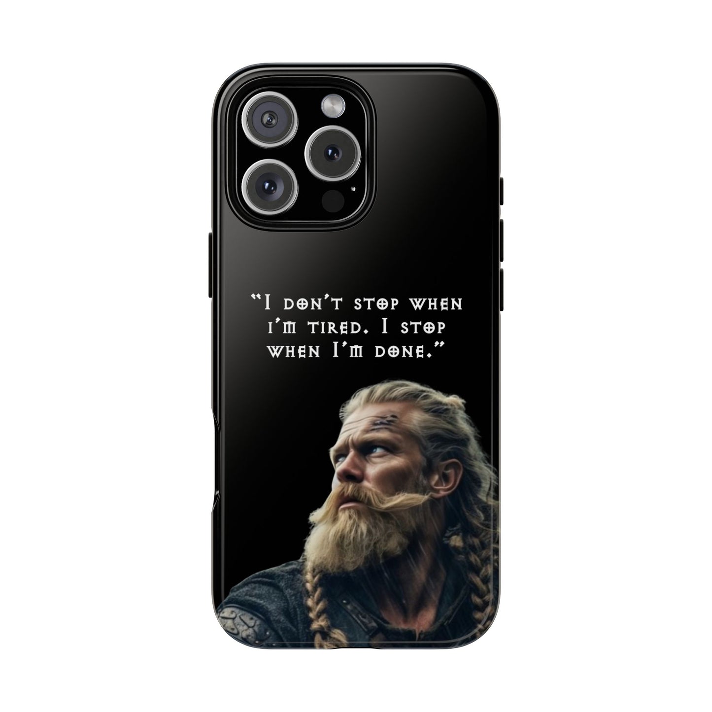 “When I’m Done” – Viking Grit Tough Phone Case