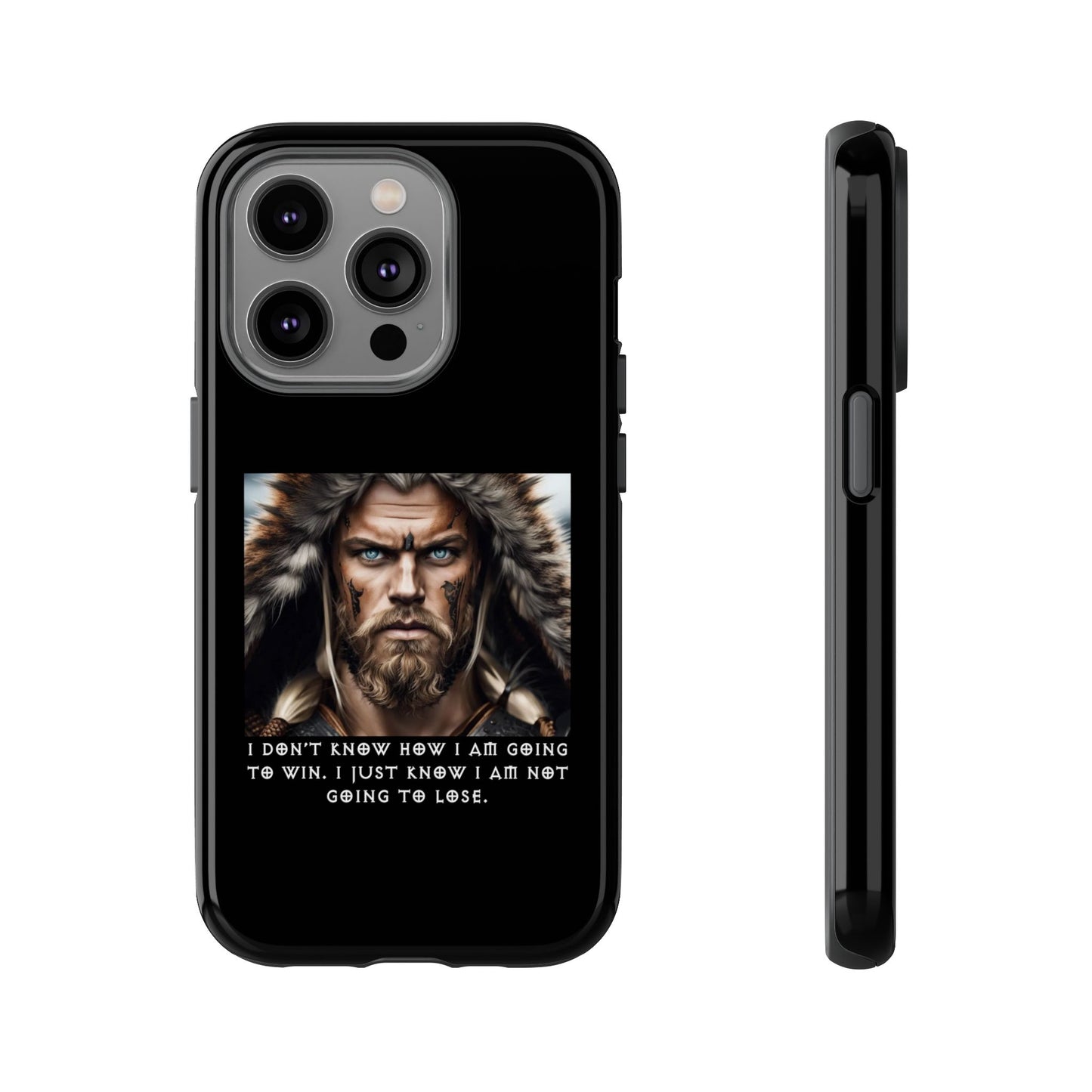 “Not Going to Lose” – Viking Warrior Tough Phone Case