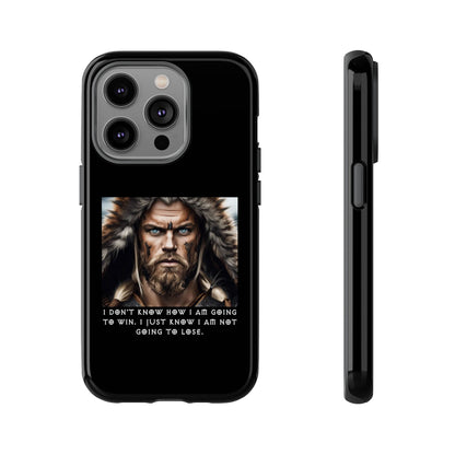 “Not Going to Lose” – Viking Warrior Tough Phone Case