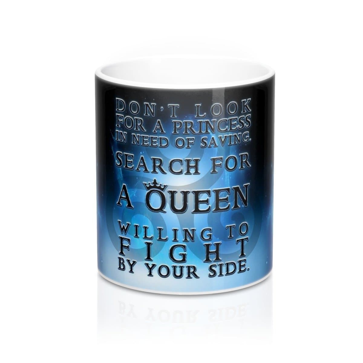 Mug 11oz Search for a Queen Mug 11oz